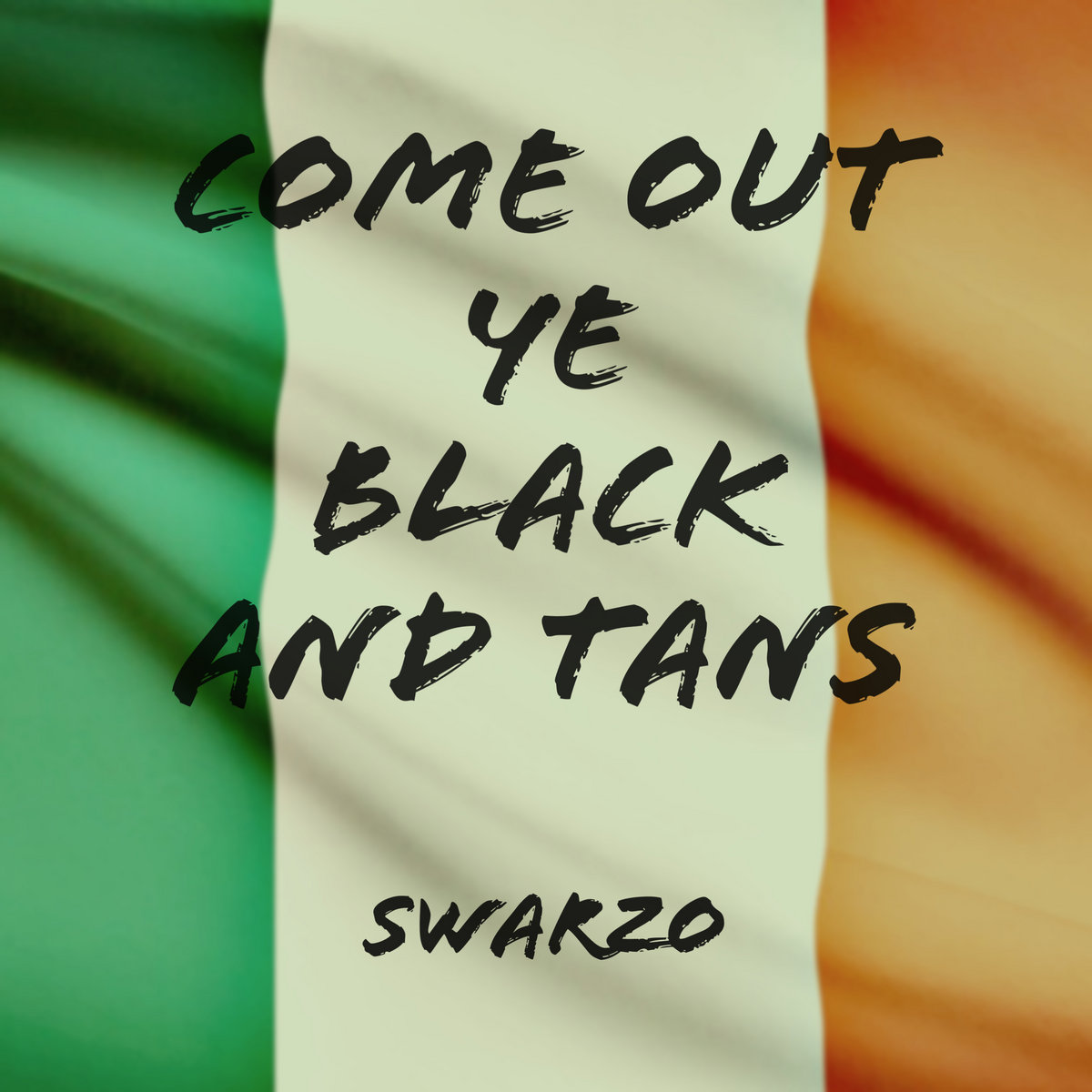 Come Out, Ye Black And Tans