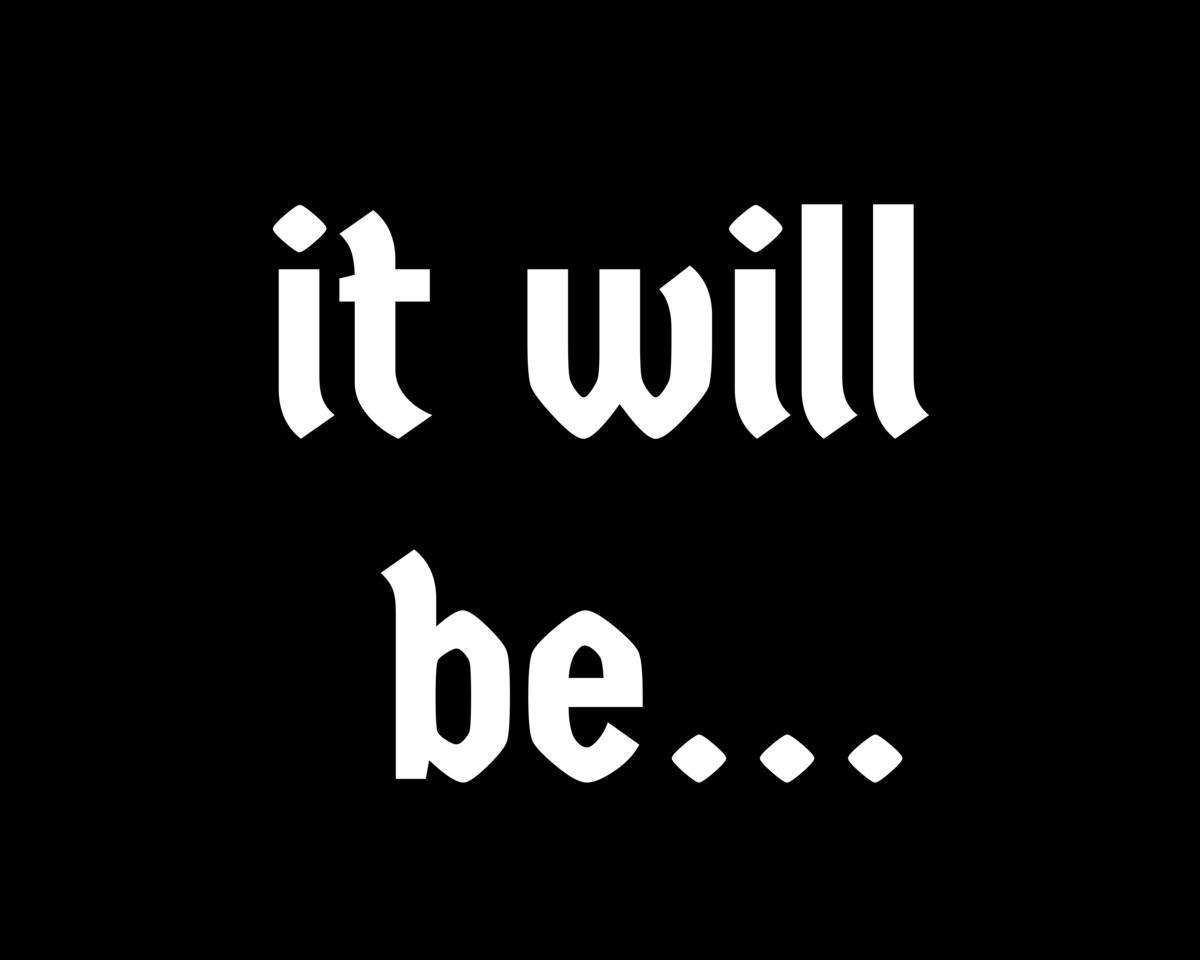 It Will Be... (single)