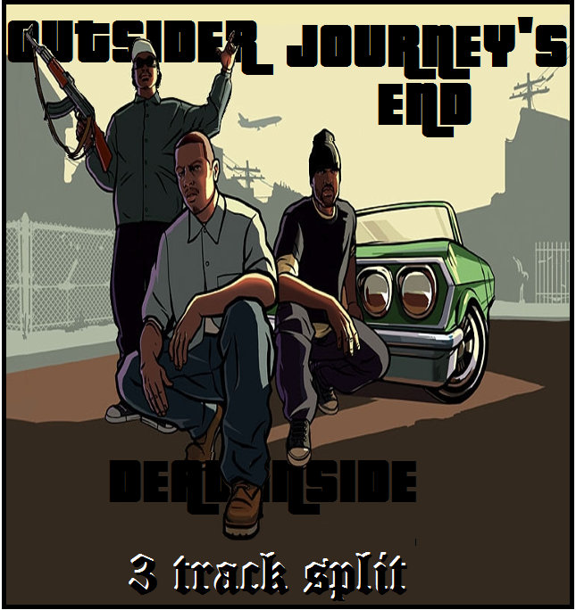 Outsider/Journey's End/Dead Inside Split