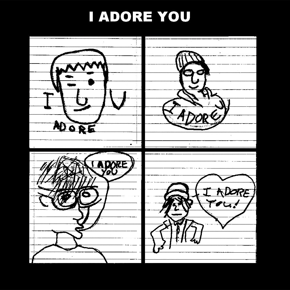 I ADORE YOU