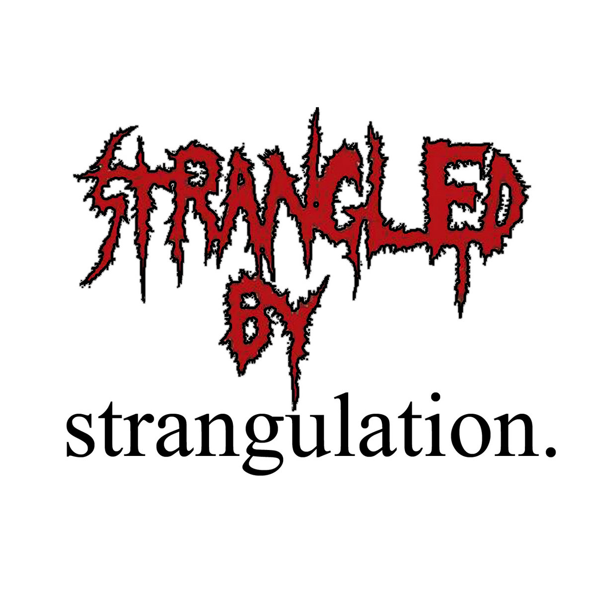 Strangled By Strangulation