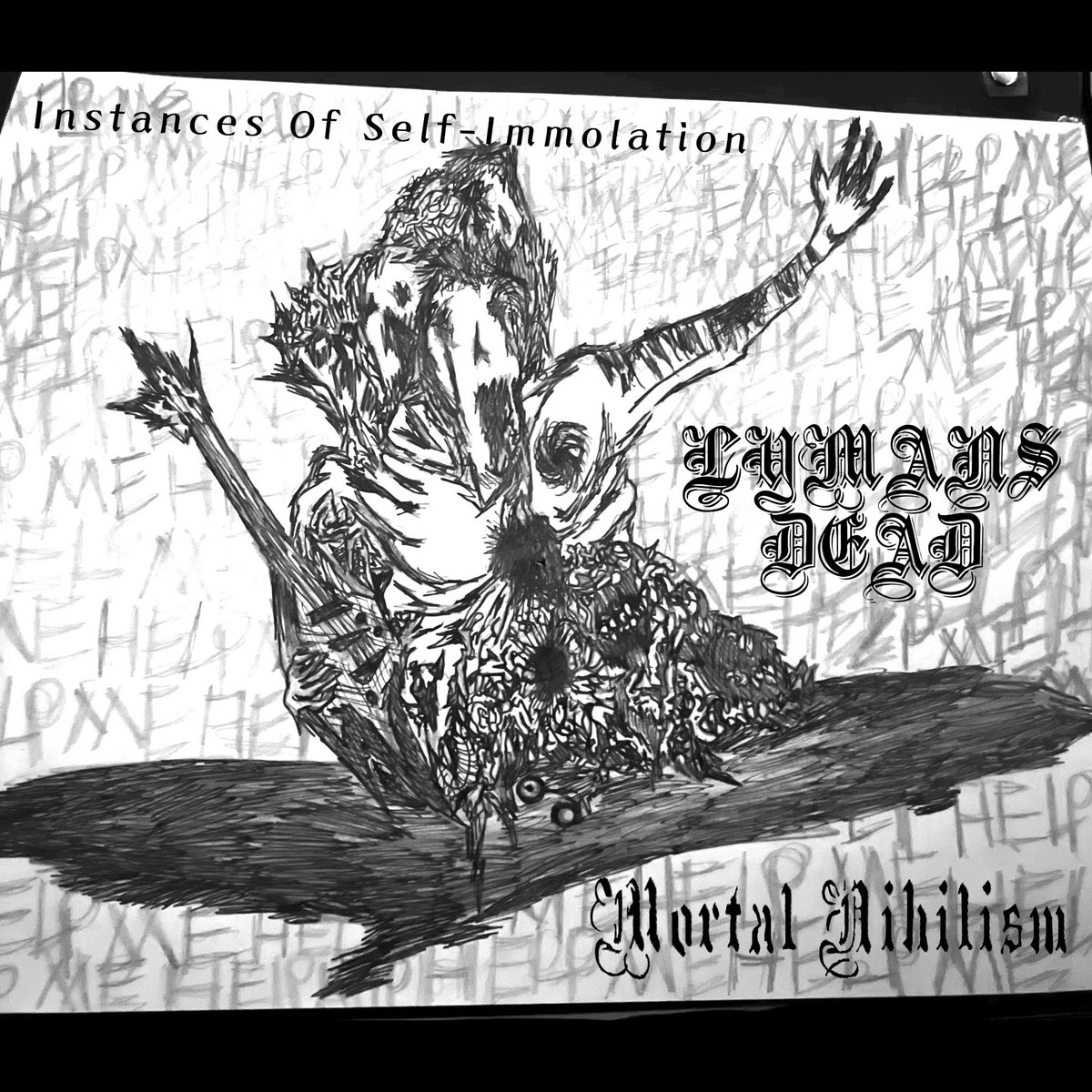 Instances Of Self-Immolation (Lymans Dead SPLIT SINGLE)