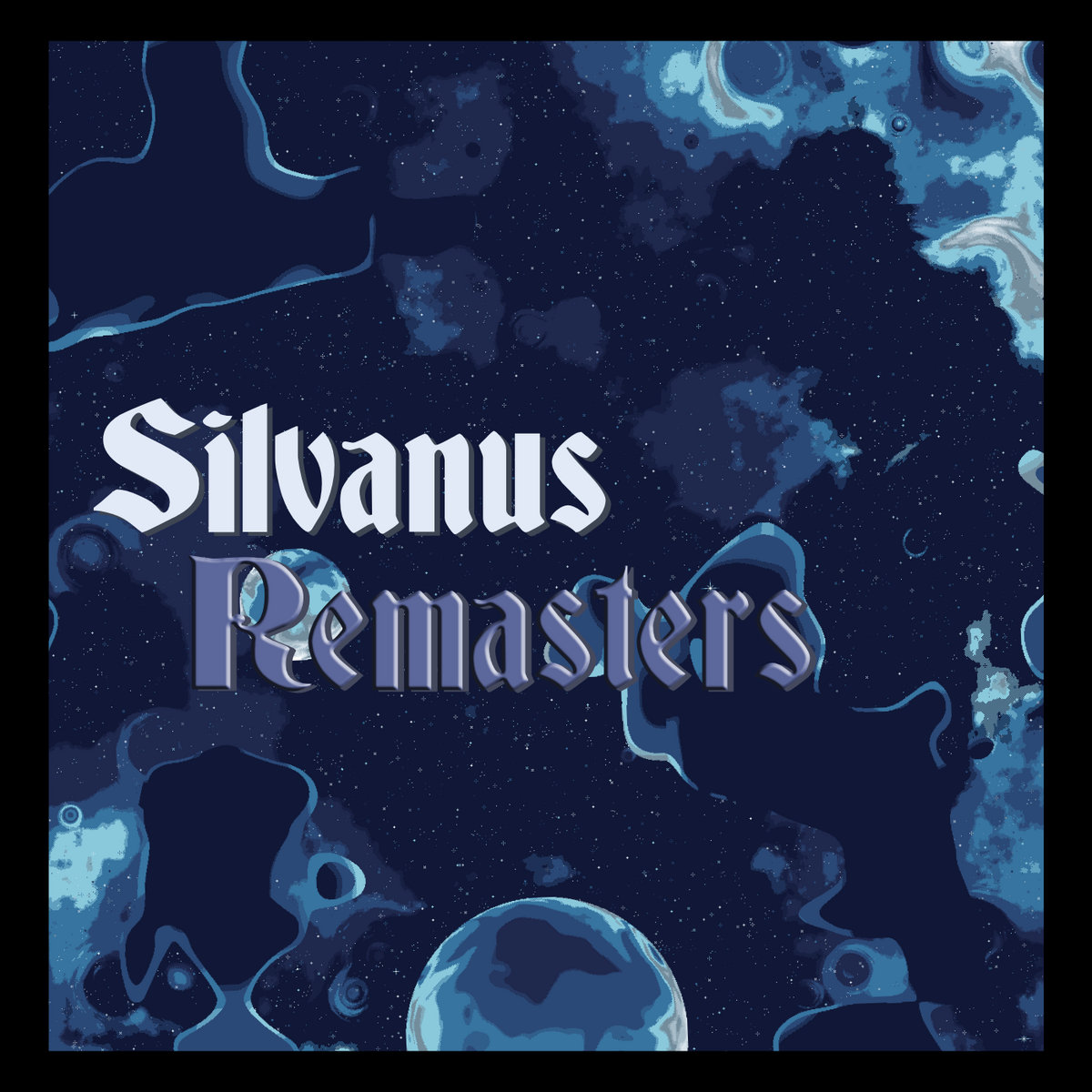 Silvanus Remasters
