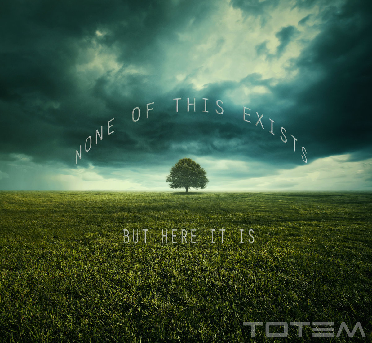 None of This Exists, But Here It Is