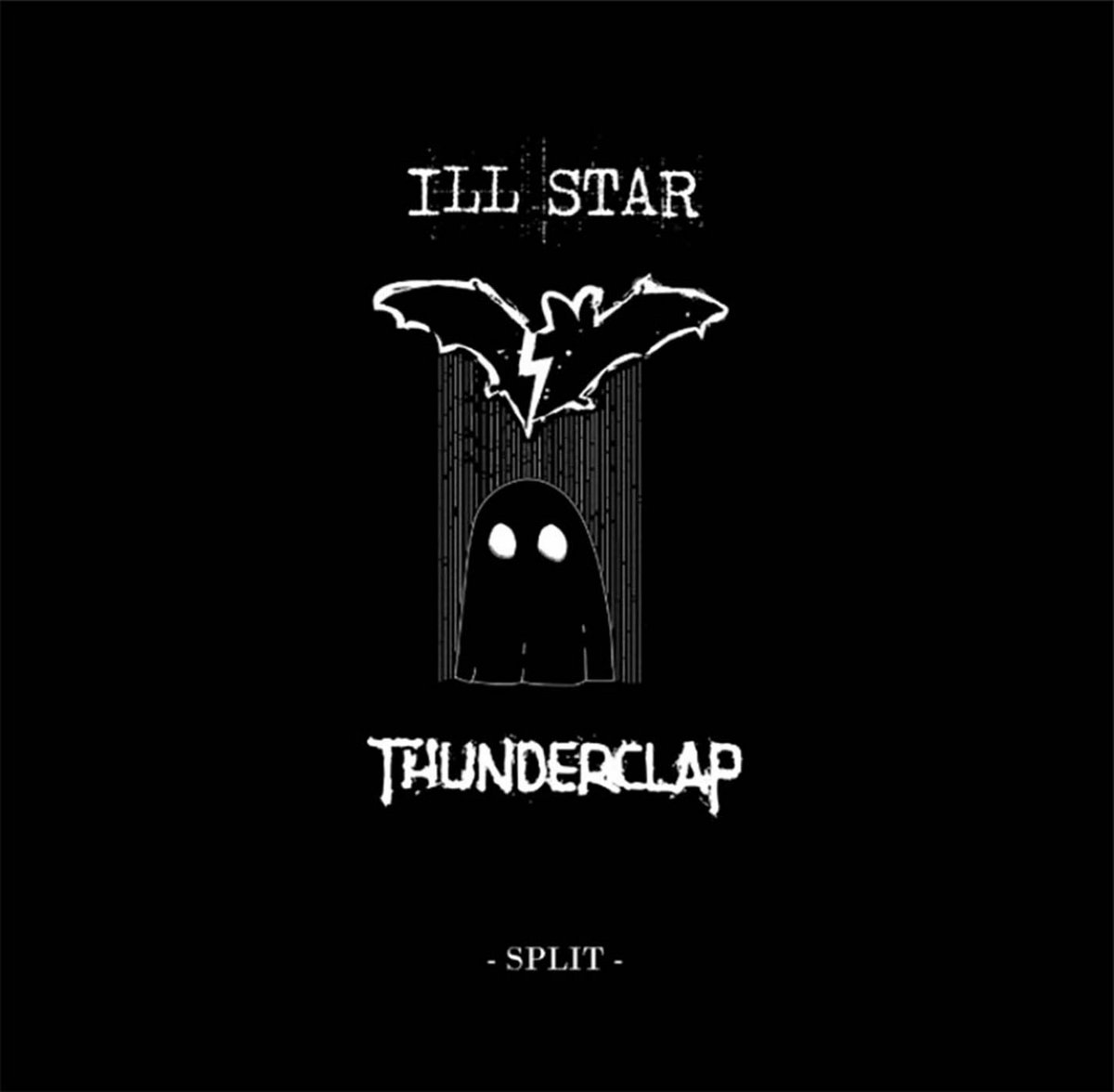 Thunderclap/Ill Star Split