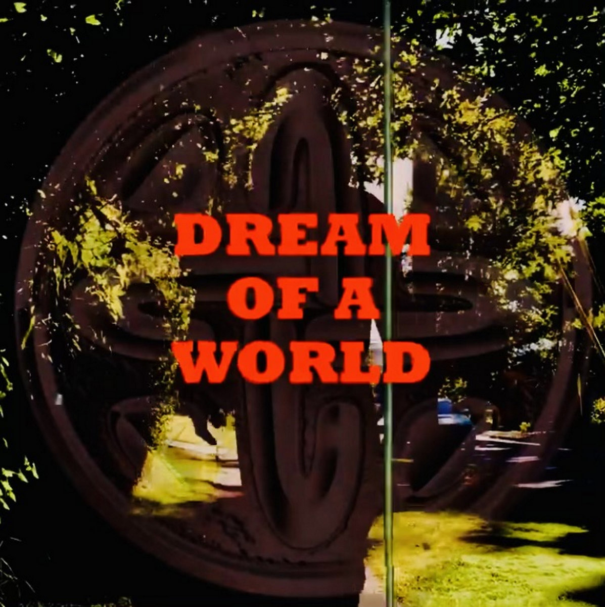 Dream of a World
