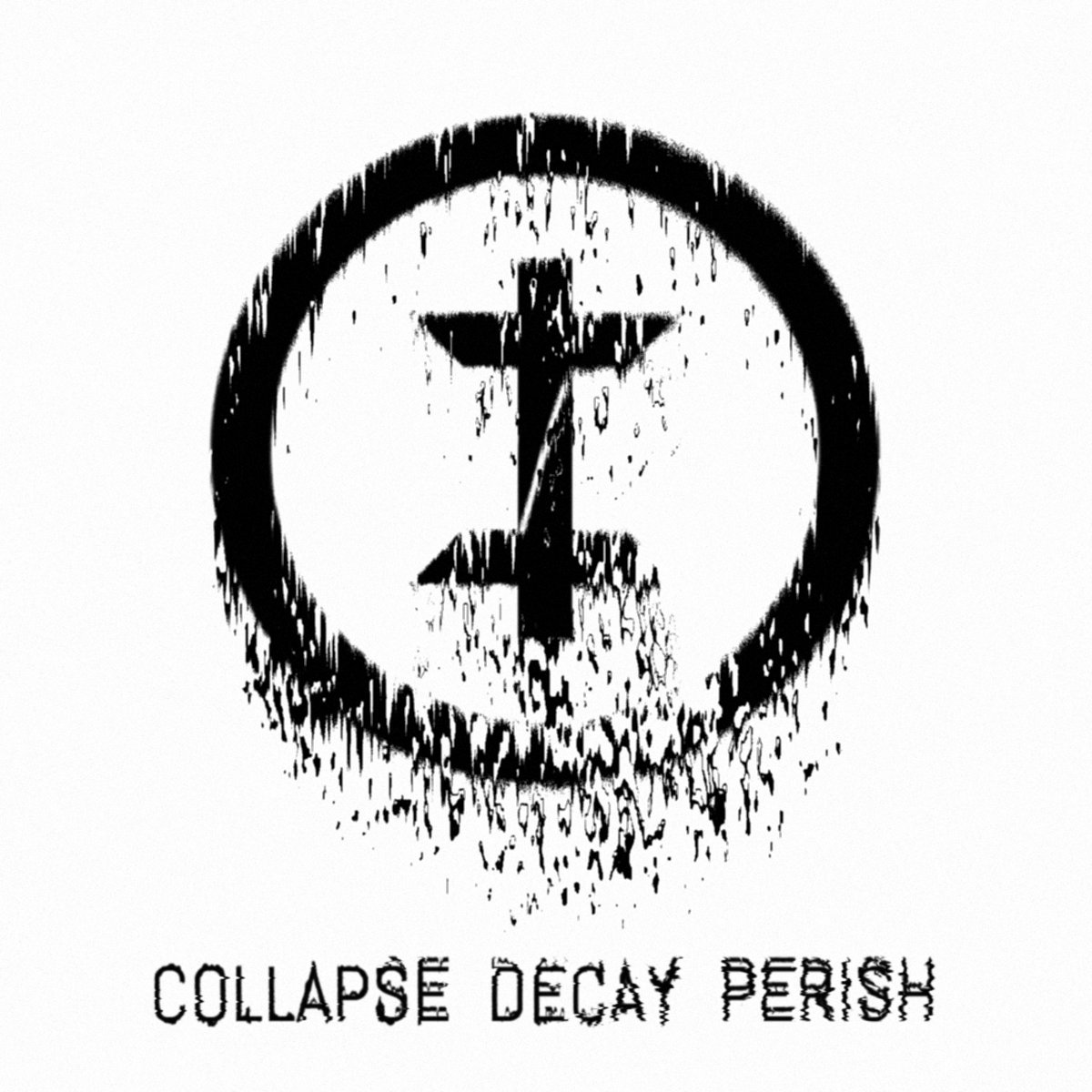 Collapse Decay Perish