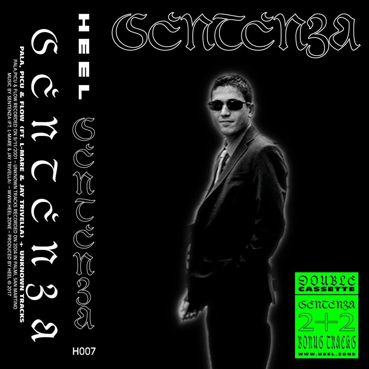 H007 | SENTENZA [Double Cassette] – #1 PALA, PICU & FLOW (FT. L-Mare & Jay Trivella) #2 UNKNOWN TRACKS
