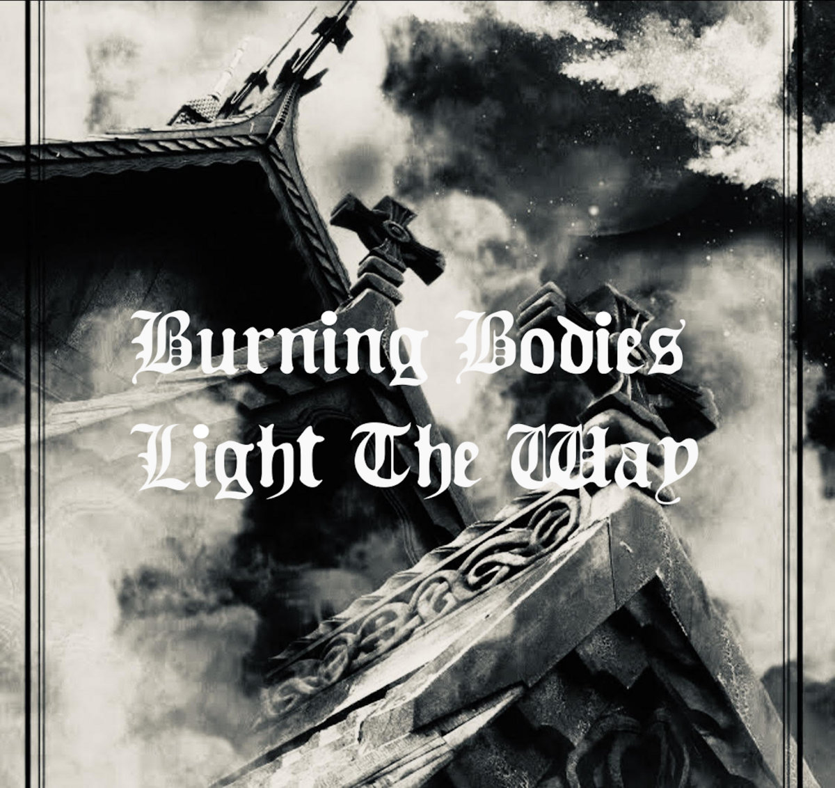 Burning Bodies Light The Way