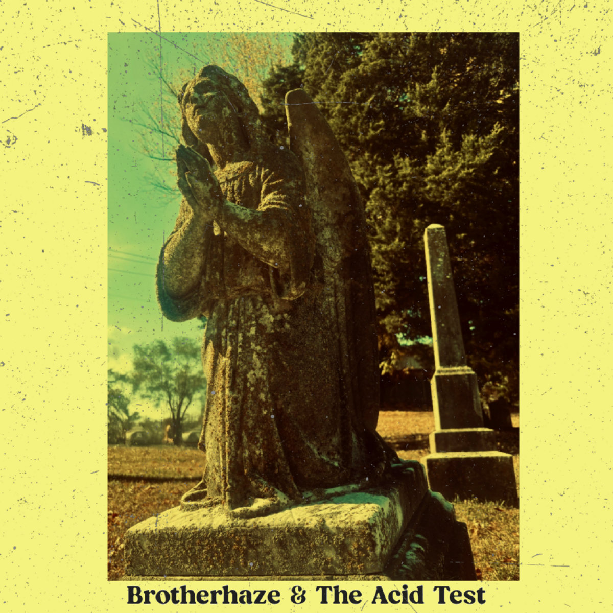 Brotherhaze & The Acid Test VOLUME 1
