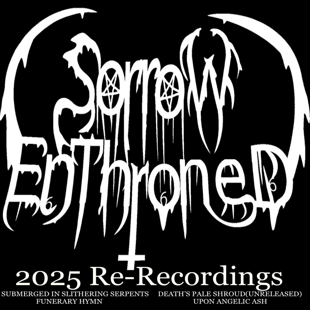 Sorrow Enthroned (2025 Re-Recordings)