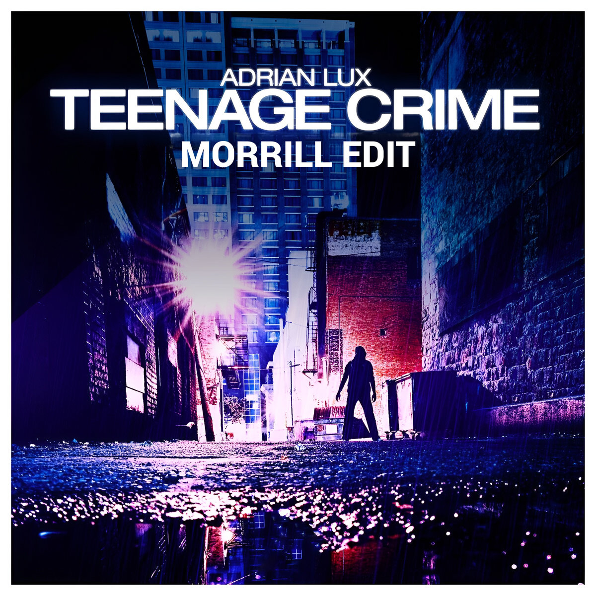 Adrian Lux - Teenage Crime (MORRILL Edit)