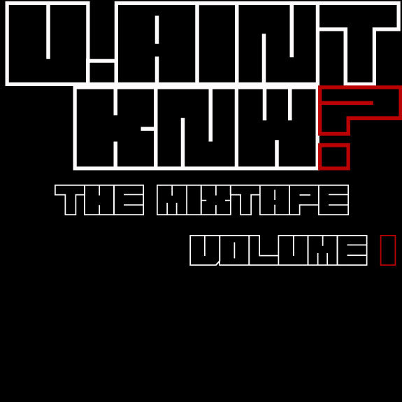 UAINTKNW? volume 1