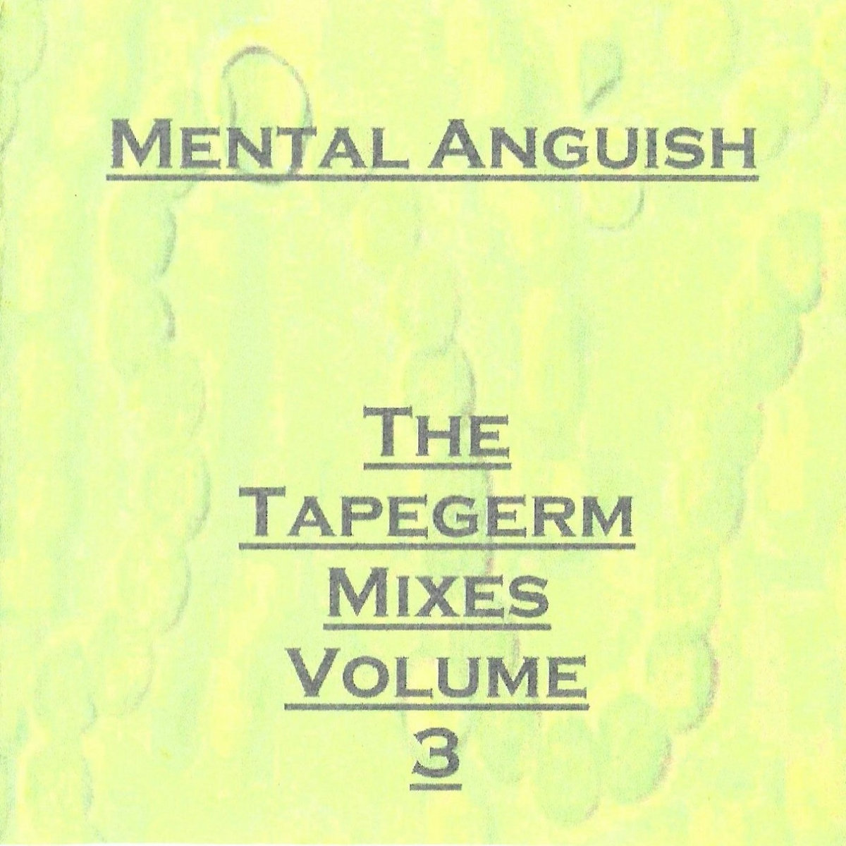 The Tapegerm Mixes Volume Three