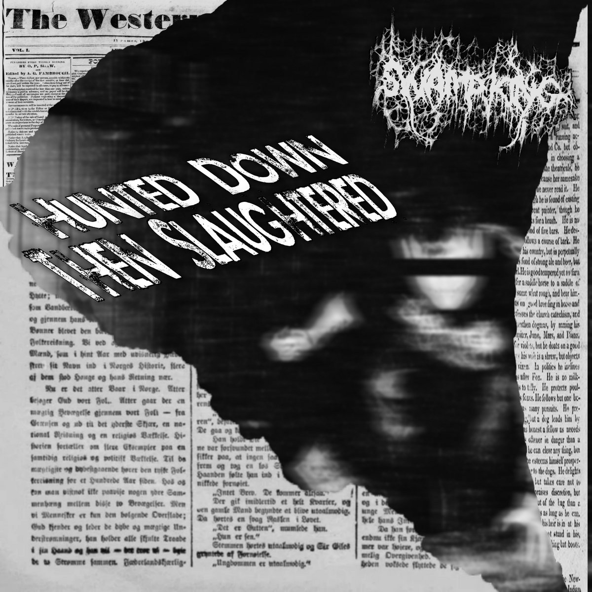 Hunted Down Then Slaughtered