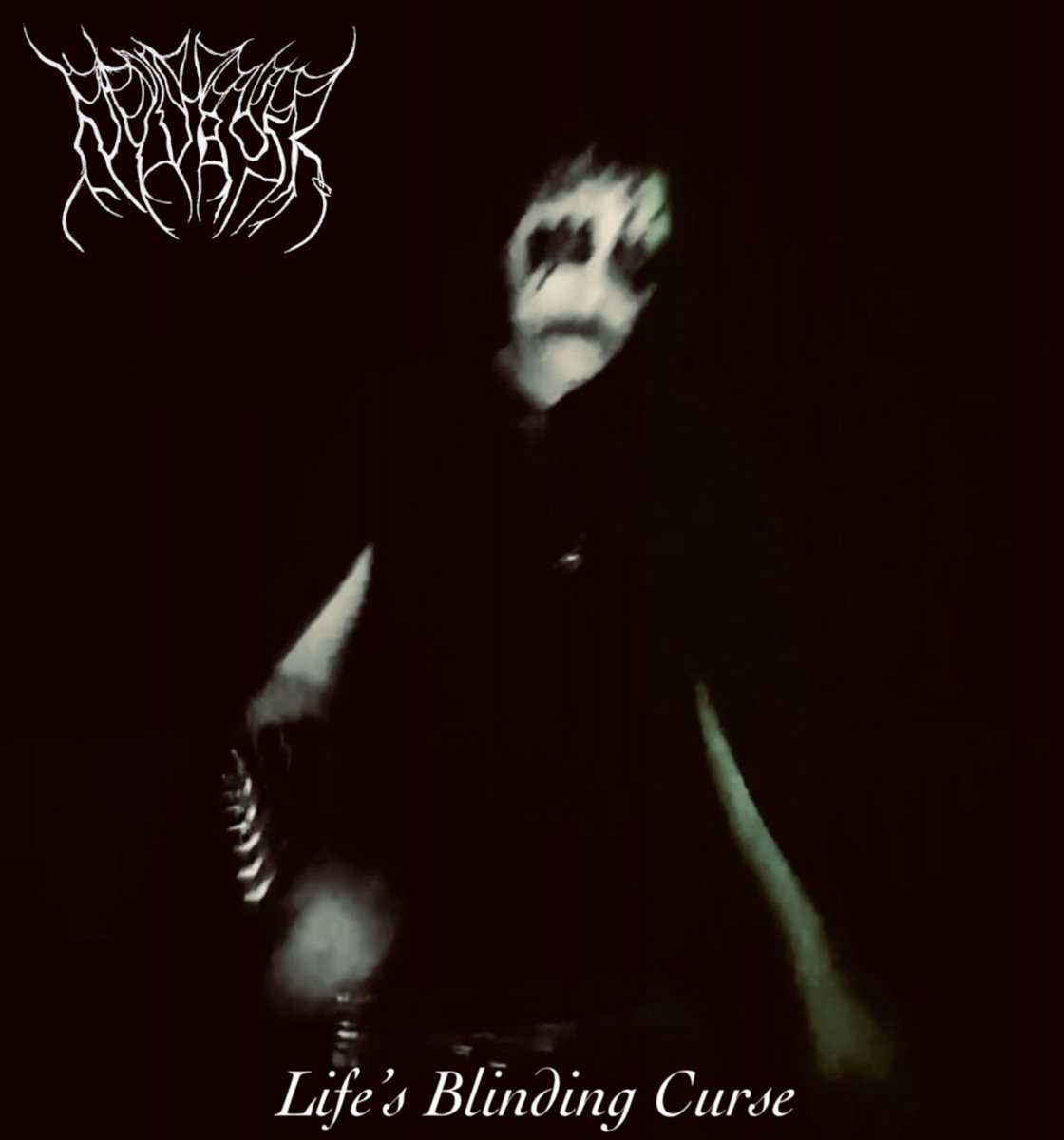 Life's Blinding Curse