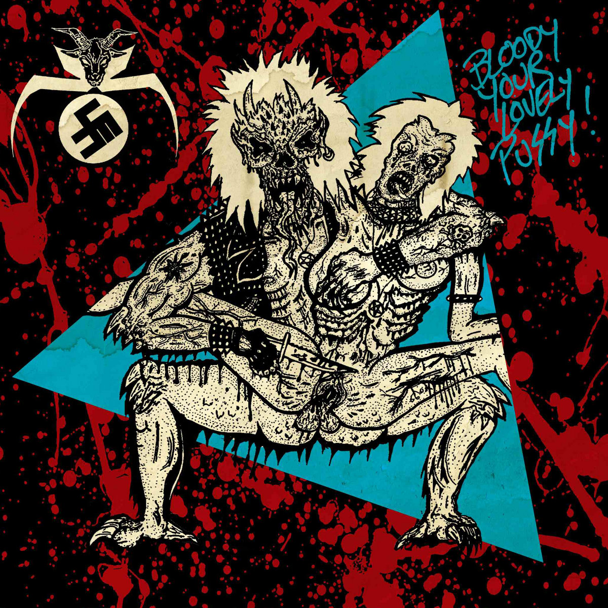 Bloody Your Lovely Pussy! (split ep w/ Abigail)