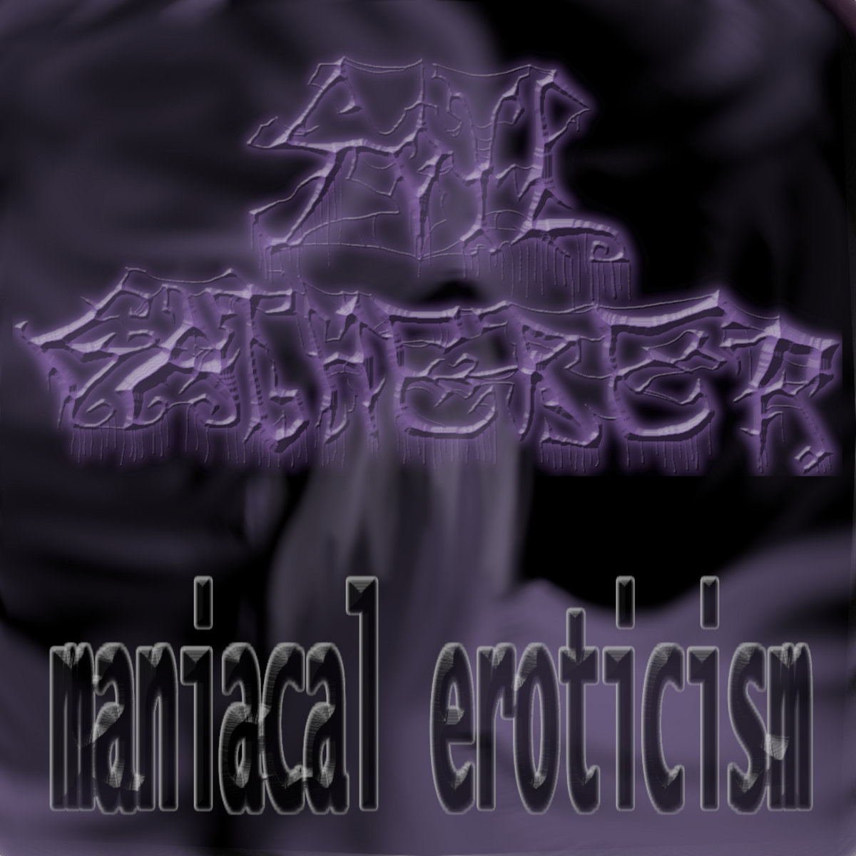 Maniacal Eroticism