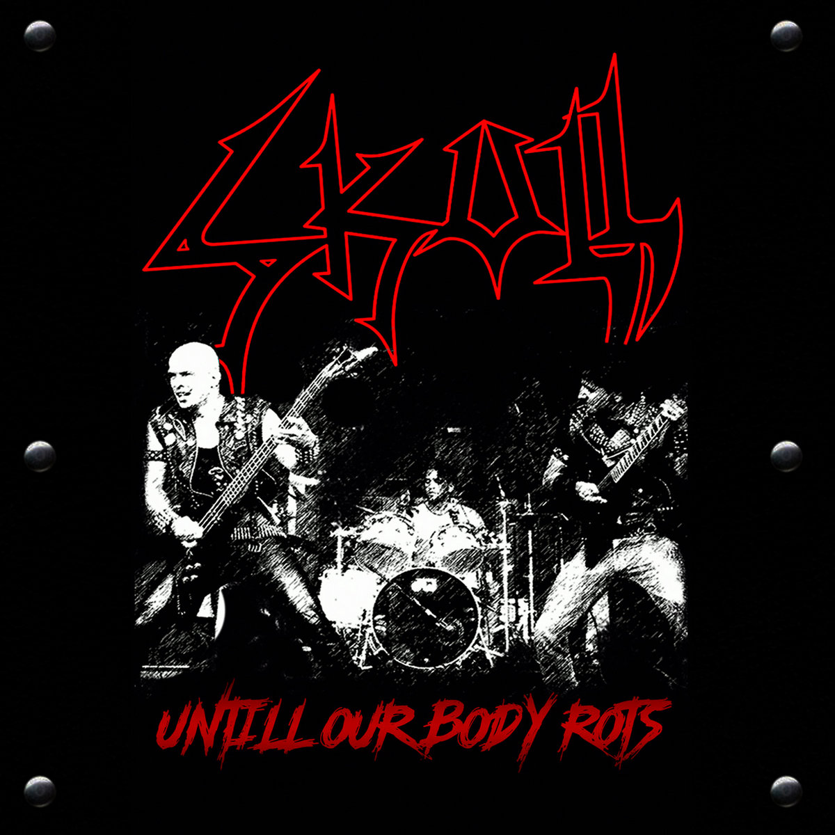 Untill Our Body Rots