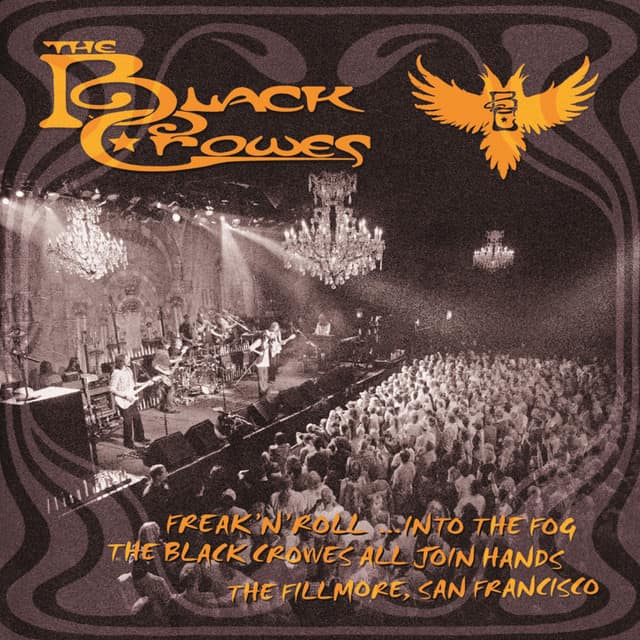 Freak 'N' Roll...Into the Fog: The Black Crowes All Join Hands (The Fillmore, San Francisco)