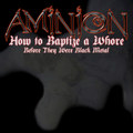 How to Baptize a Whore: Before They Were Black Metal - EP