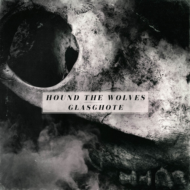 Hound the Wolves / Glasghote Split