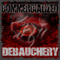 Commercialized Debauchery