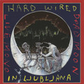 Hard Wired In Ljubljana