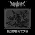 Decimating Titans (Streaming ONLY)
