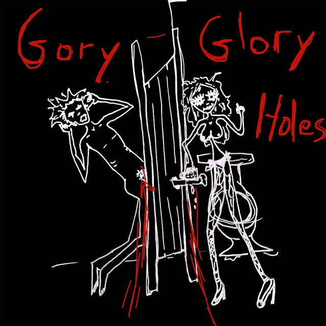 Gory Glory Holes