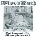 Fattened And Slaughtered