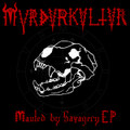 Mauled by Savagery EP