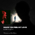 Make you feel my love