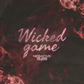 Wicked Game