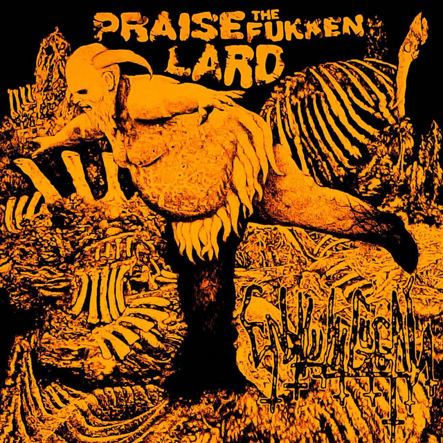 Praise the Fukken Lard (Remastered 2024)