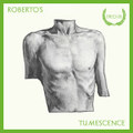 ROBERTO'S TUMESCENCE