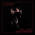 Feel Alive (Alienation & Phys!xx Remix)