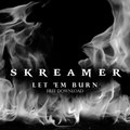 Let 'Em Burn (Single Version)