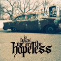 We Are The Hopeless (Redux)