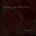 Before The Dead Fall