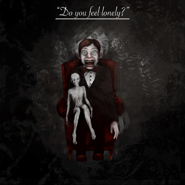 Do You Feel Lonely?