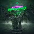 Greetings From Suffocate City (From Beyond The Abyss: Deluxe Edition)