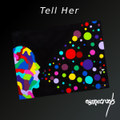 Tell Her