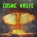 Cosmic Waste