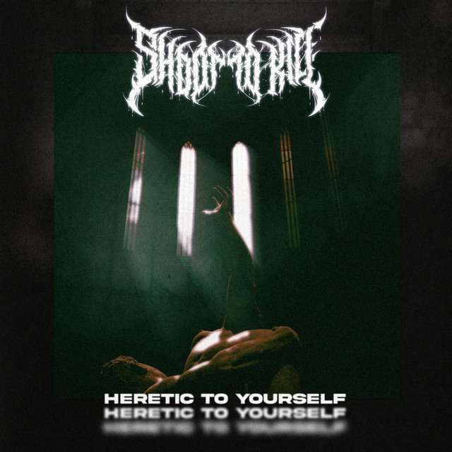 Heretic To Yourself