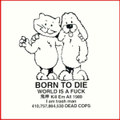 BORN TO DIE