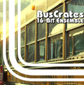 BusCrates 16-Bit Ensemble 7"