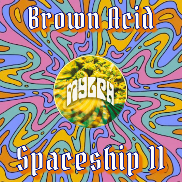 BROWN ACID//STARSHIP 11 (ROUGH)