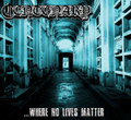 ...Where No Lives Matter