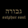 Sulphur Soul